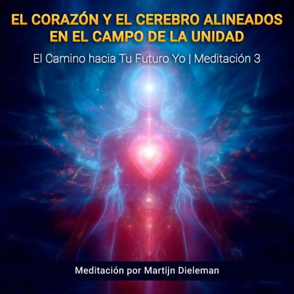 El Corazón y el Cerebro Alineados en el Campo de la Unidad